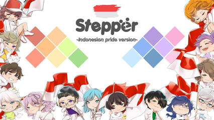 Steppër ✽ Indonesian Pride Version [14 people chorus]
